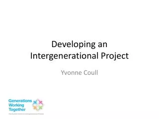 Developing an Intergenerational P roject