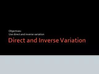 objectives use direct and inverse variation