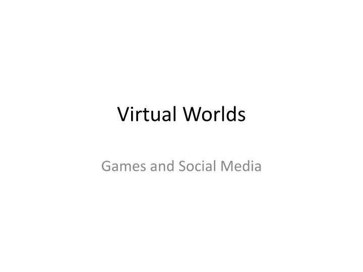 virtual worlds