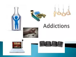 Addictions