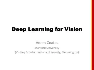 Deep Learning for Vision
