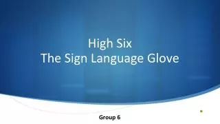 High Six The Sign Language Glove