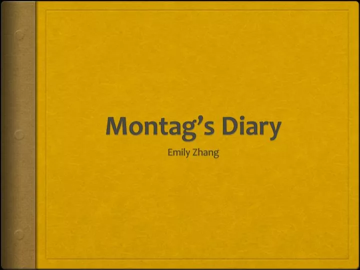 montag s diary