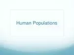 Human Populations - slide 1