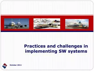 Practices and challenges in implementing SW systems