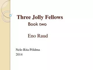 Three Jolly Fellows Book two Eno Raud