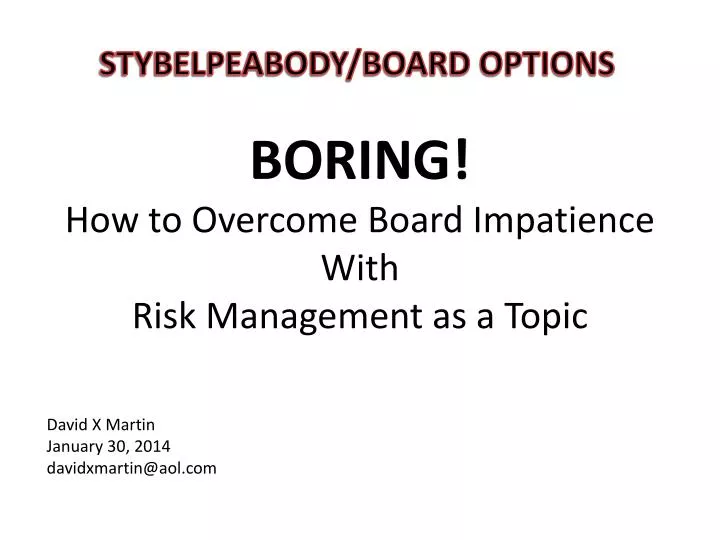 boring how to overcome board impatience with risk management as a topic