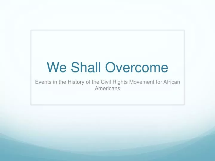 we shall overcome