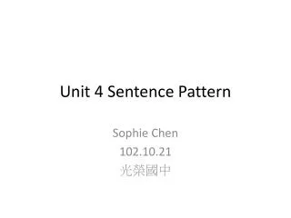 Unit 4 Sentence Pattern