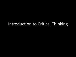 Introduction to Critical Thinking