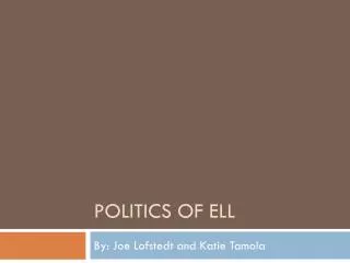 Politics of ELL