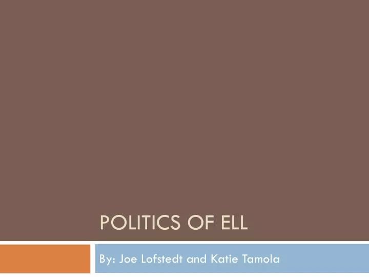 politics of ell