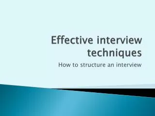 Effective interview techniques