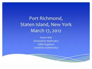 Port Richmond, Staten Island, New York March 17, 2012
