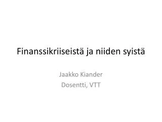 finanssikriiseist ja niiden syist