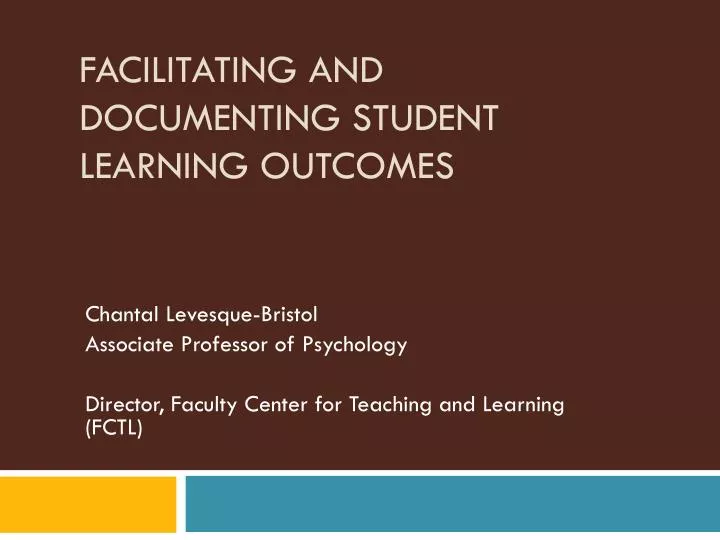 facilitating and documenting student learning outcomes