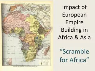 Impact of European Empire Building in Africa &amp; Asia