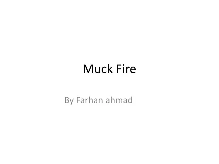 muck fire