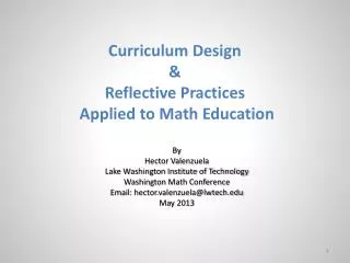 Curriculum Design &amp; Reflective Practices Applied to Math Education By Hector Valenzuela