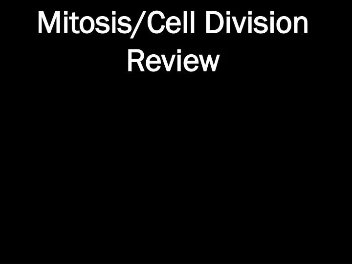 mitosis cell division review