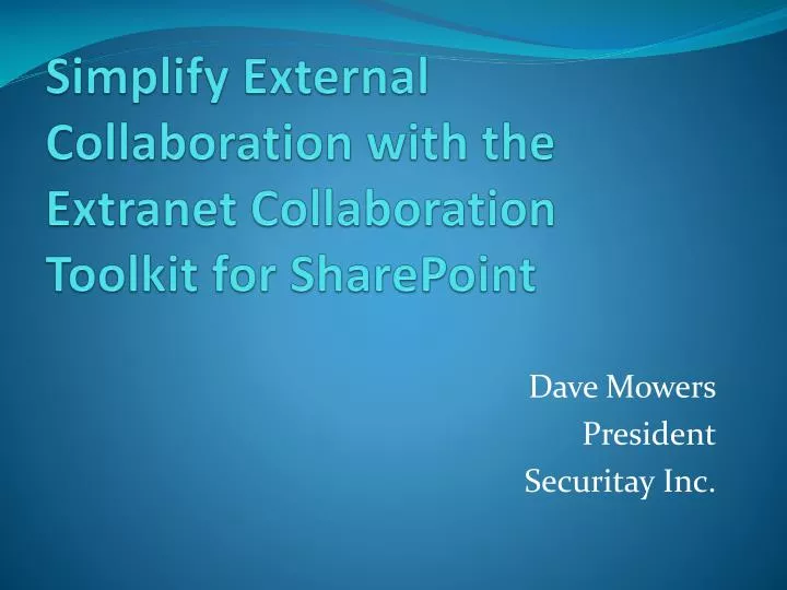 simplify external collaboration with the extranet collaboration toolkit for sharepoint