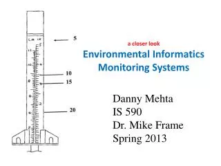 Danny Mehta IS 590 Dr. Mike Frame Spring 2013