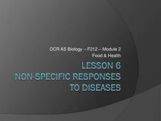 Lesson 6 Non-Specific Responses to Diseases