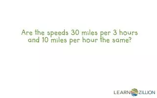 Are the speeds 30 miles per 3 hours and 10 miles per hour the same?
