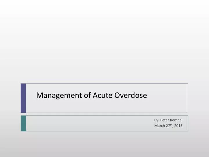 management of acute overdose