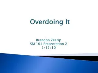 overdoing it