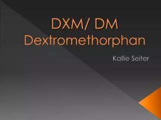 DXM/ DM Dextromethorphan