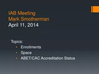 IAB Meeting Mark Smotherman April 11, 2014