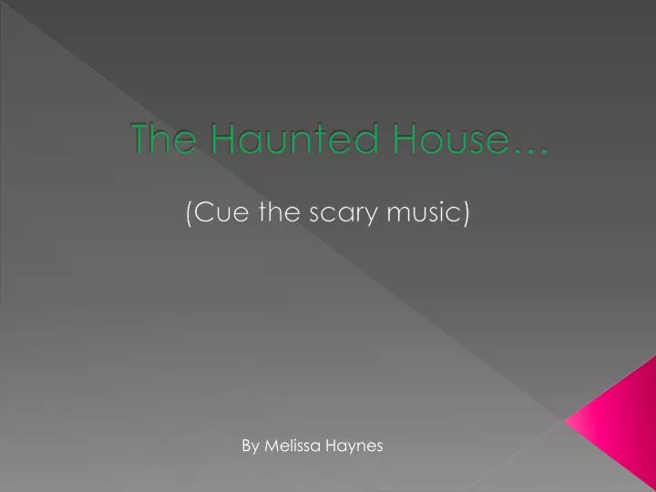 the haunted house