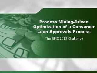 Process Mining-Driven Optimization of a Consumer Loan Approvals Process