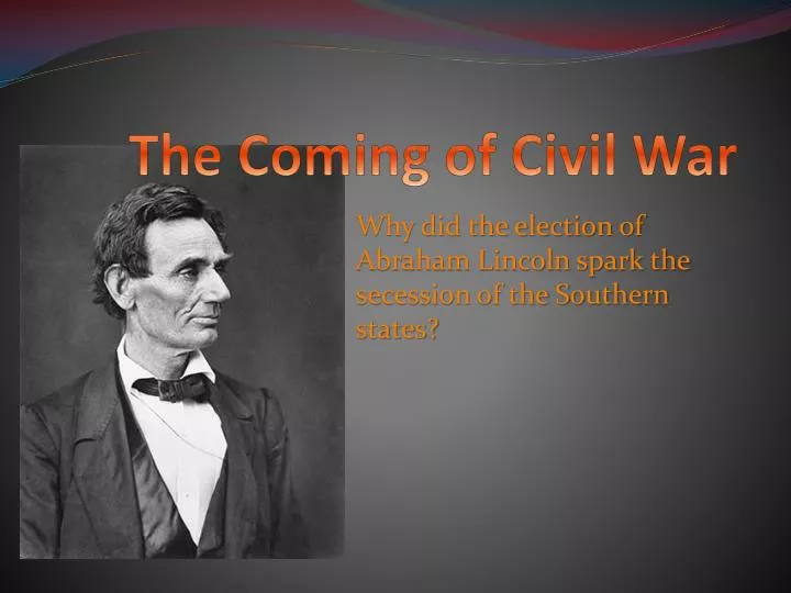 the coming of civil war