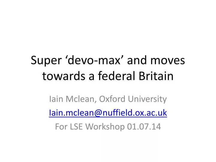 super devo max and moves towards a federal britain