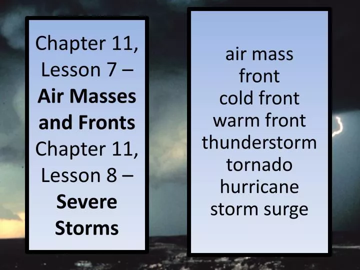 chapter 11 lesson 7 air masses and fronts chapter 11 lesson 8 severe storms