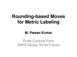 Rounding-based Moves for Metric Labeling