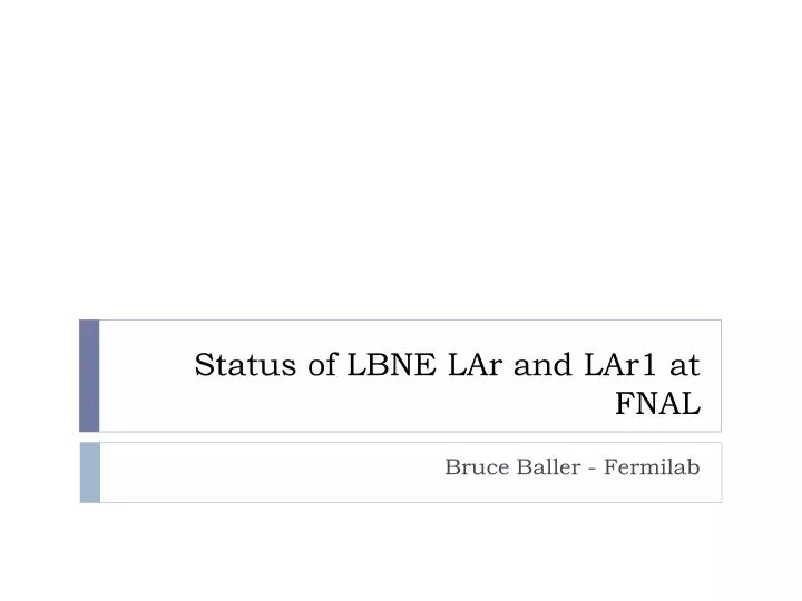 status of lbne lar and lar1 at fnal