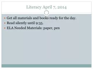 Literacy April 7, 2014