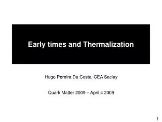 Early times and Thermalization