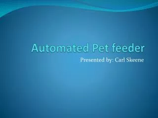 Automated Pet feeder