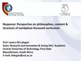 Response: Perspective on philosophies, content &amp; structure of workplace-focussed curriculum