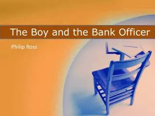 The Boy and the Bank Officer