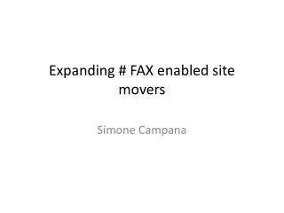 Expanding # FAX enabled site movers