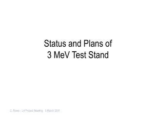 Status and Plans of 3 MeV Test Stand