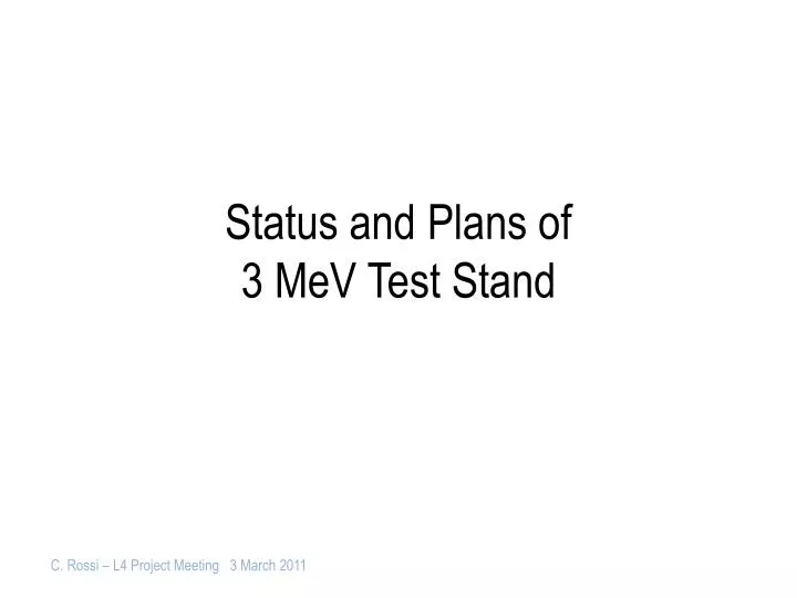 status and plans of 3 mev test stand
