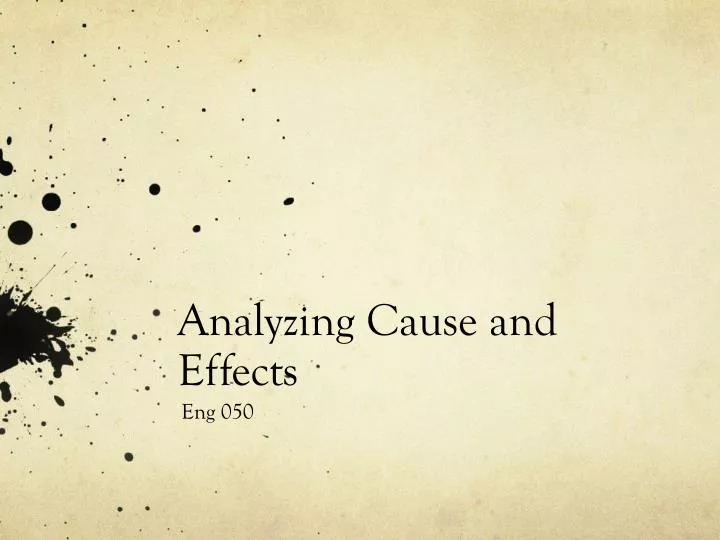 analyzing cause and effects