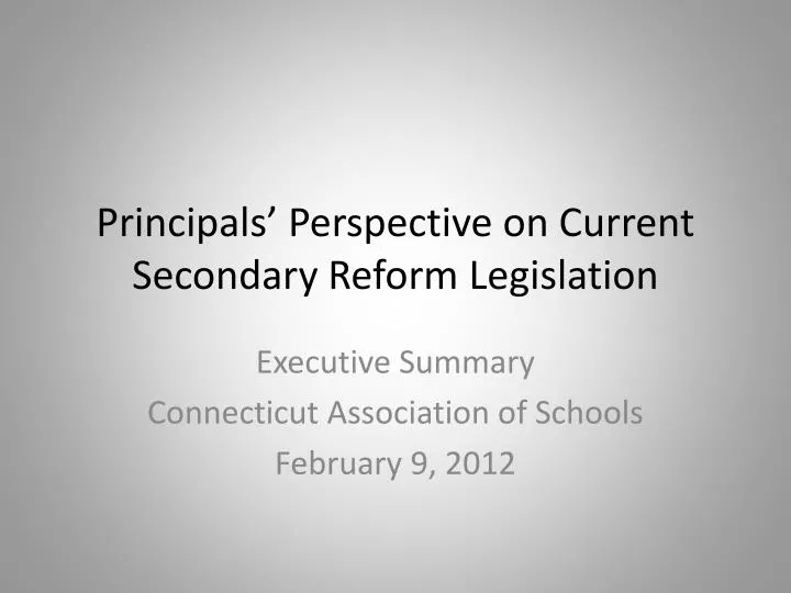 principals perspective on current secondary reform legislation
