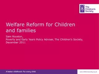 Welfare Reform for Children and families